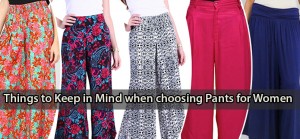 Things to Keep in Mind when choosing Pants for Women - Clothes & Fashion